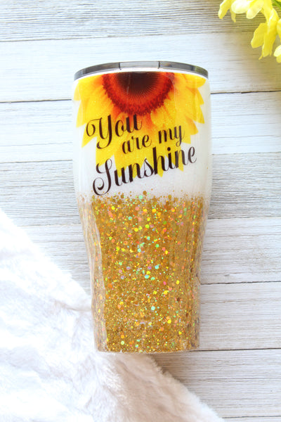 You are my Sunshine Glitter Tumbler